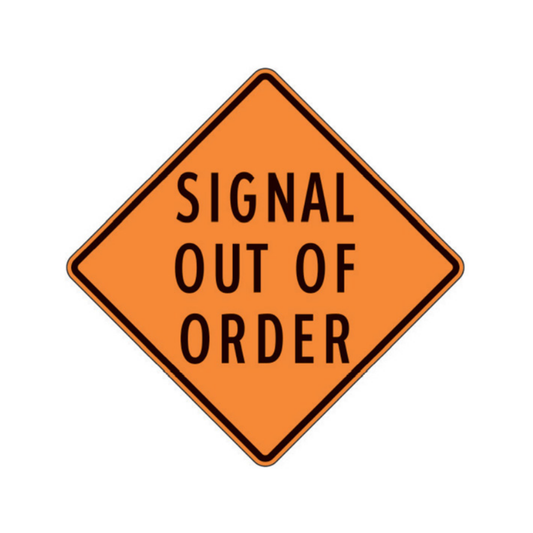 Signal Out of Order Aluminum Sign - 75x75cm and 120x120cm