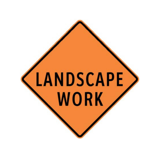 Landscape Work Aluminum Sign - 75x75cm and 120x120cm